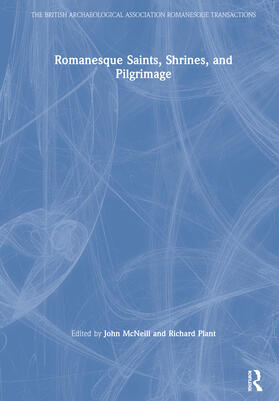 McNeill / Plant |  Romanesque Saints, Shrines, and Pilgrimage | Buch |  Sack Fachmedien