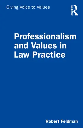 Feldman |  Professionalism and Values in Law Practice | Buch |  Sack Fachmedien