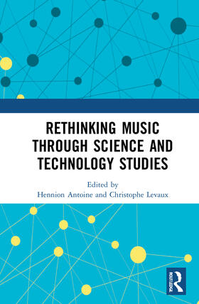 Hennion / Levaux | Rethinking Music Through Science and Technology Studies | Buch | 978-0-367-20054-1 | sack.de