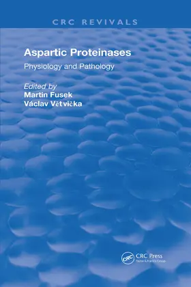 Fusek / Vetvicka |  Aspartic Proteinases Physiology and Pathology | Buch |  Sack Fachmedien