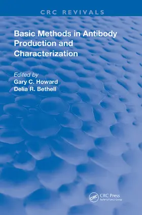 Howard / Bethell |  Basic Methods in Antibody Production and Characterization | Buch |  Sack Fachmedien