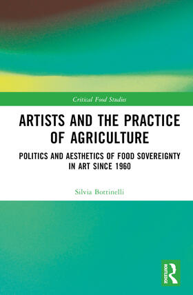 Bottinelli |  Artists and the Practice of Agriculture | Buch |  Sack Fachmedien