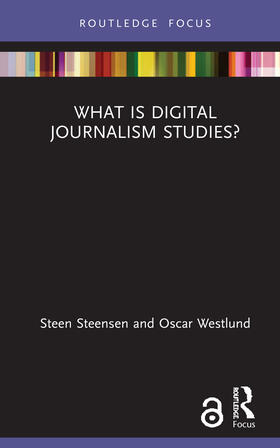 Steensen / Westlund |  What is Digital Journalism Studies? | Buch |  Sack Fachmedien