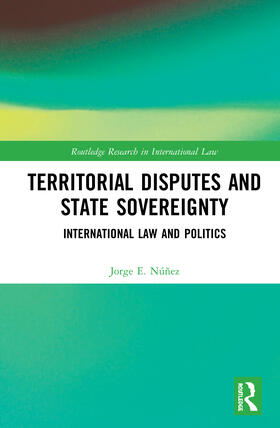 Núñez |  Territorial Disputes and State Sovereignty | Buch |  Sack Fachmedien