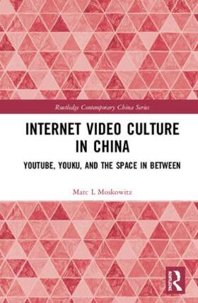 Moskowitz |  Internet Video Culture in China | Buch |  Sack Fachmedien