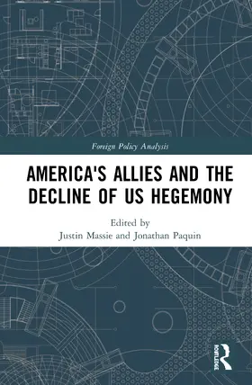 Massie / Paquin |  America's Allies and the Decline of US Hegemony | Buch |  Sack Fachmedien