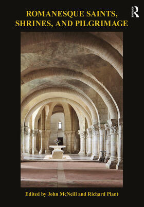 McNeill / Plant |  Romanesque Saints, Shrines, and Pilgrimage | Buch |  Sack Fachmedien