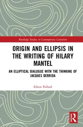 Pollard |  Origin and Ellipsis in the Writing of Hilary Mantel | Buch |  Sack Fachmedien