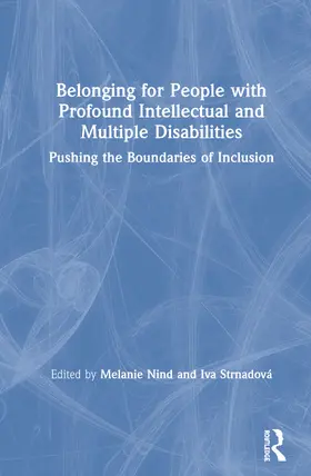 Nind / Strnadova |  Belonging for People with Profound Intellectual and Multiple Disabilities | Buch |  Sack Fachmedien