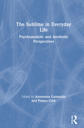 Gaitanidis / Curk |  The Sublime in Everyday Life | Buch |  Sack Fachmedien