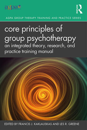 Kaklauskas / Green / Greene |  Core Principles of Group Psychotherapy | Buch |  Sack Fachmedien