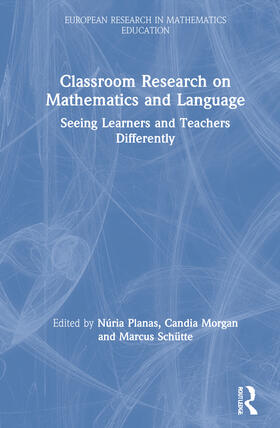 Planas / Morgan / Schütte |  Classroom Research on Mathematics and Language | Buch |  Sack Fachmedien