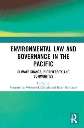 Wewerinke-Singh / Hamman |  Environmental Law and Governance in the Pacific | Buch |  Sack Fachmedien