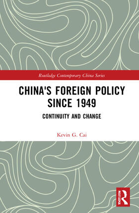 Cai |  China's Foreign Policy since 1949 | Buch |  Sack Fachmedien