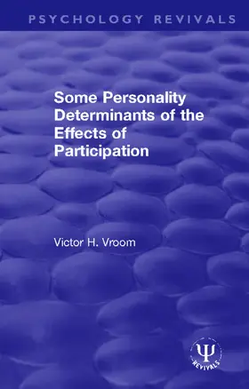 Vroom |  Some Personality Determinants of the Effects of Participation | Buch |  Sack Fachmedien