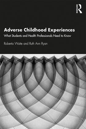 Waite / Ryan |  Adverse Childhood Experiences | Buch |  Sack Fachmedien