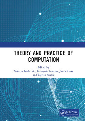 Nishizaki / Numao / Caro |  Theory and Practice of Computation: Proceedings of the Workshop on Computation: Theory and Practice (Wctp 2018), September 17-18, 2018, Manila, the Ph | Buch |  Sack Fachmedien