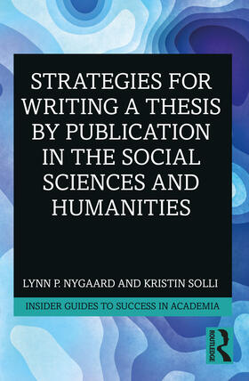Solli / Nygaard |  Strategies for Writing a Thesis by Publication in the Social Sciences and Humanities | Buch |  Sack Fachmedien