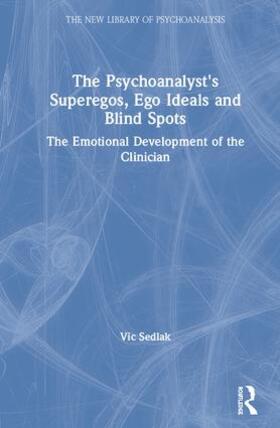 Sedlak |  The Psychoanalyst's Superegos, Ego Ideals and Blind Spots | Buch |  Sack Fachmedien
