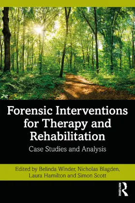 Blagden / Winder / Hamilton |  Forensic Interventions for Therapy and Rehabilitation | Buch |  Sack Fachmedien