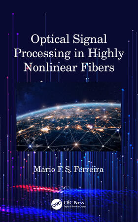 Ferreira |  Optical Signal Processing in Highly Nonlinear Fibers | Buch |  Sack Fachmedien