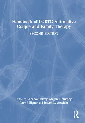 Harvey / Murphy / Bigner |  Handbook of LGBTQ-Affirmative Couple and Family Therapy | Buch |  Sack Fachmedien