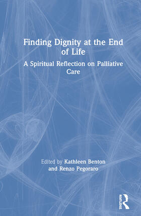 Benton / Pegoraro |  Finding Dignity at the End of Life | Buch |  Sack Fachmedien