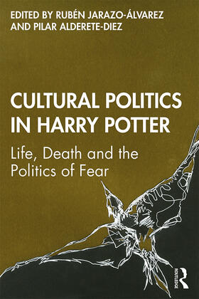 Alderete-Diez / Jarazo-Álvarez / Jarazo-Alvarez |  Cultural Politics in Harry Potter | Buch |  Sack Fachmedien