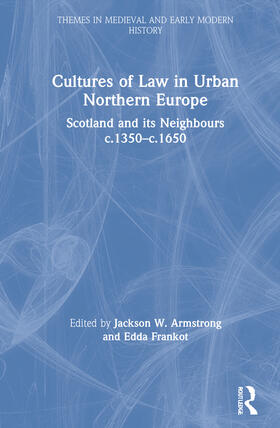 Armstrong / Frankot |  Cultures of Law in Urban Northern Europe | Buch |  Sack Fachmedien