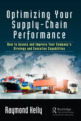 Kelly |  Optimizing Your Supply-Chain Performance | Buch |  Sack Fachmedien