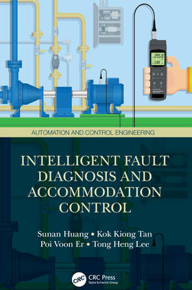 Huang / Tan / Er |  Intelligent Fault Diagnosis and Accommodation Control | Buch |  Sack Fachmedien