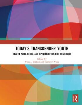 Watson / Veale |  Today's Transgender Youth | Buch |  Sack Fachmedien