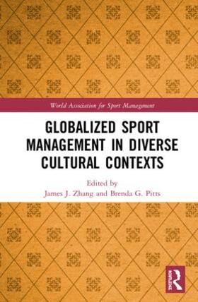 Zhang / Pitts |  Globalized Sport Management in Diverse Cultural Contexts | Buch |  Sack Fachmedien