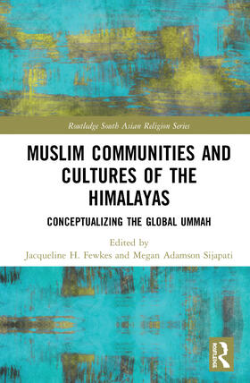 Fewkes / Adamson Sijapati |  Muslim Communities and Cultures of the Himalayas | Buch |  Sack Fachmedien