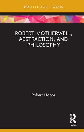 Hobbs |  Robert Motherwell, Abstraction, and Philosophy | Buch |  Sack Fachmedien