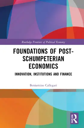 Callegari |  Foundations of Post-Schumpeterian Economics | Buch |  Sack Fachmedien