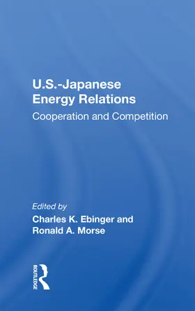 Ebinger |  U.S.-Japanese Energy Relations | Buch |  Sack Fachmedien