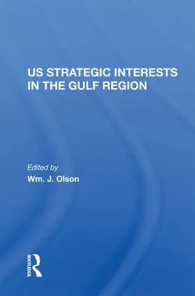 Olson |  U.S. Strategic Interests In The Gulf Region | Buch |  Sack Fachmedien