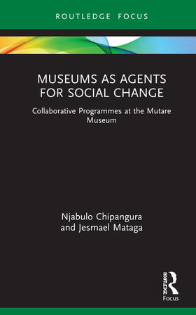 Chipangura / Mataga |  Museums as Agents for Social Change | Buch |  Sack Fachmedien