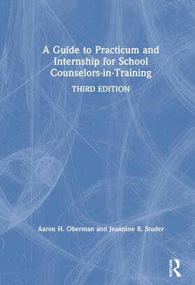 Oberman / Studer |  A Guide to Practicum and Internship for School Counselors-in-Training | Buch |  Sack Fachmedien