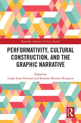 Howard / Hoeness-Krupsaw |  Performativity, Cultural Construction, and the Graphic Narrative | Buch |  Sack Fachmedien