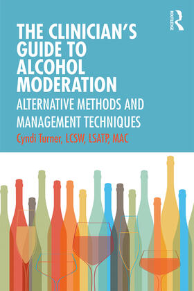 Turner |  The Clinician's Guide to Alcohol Moderation | Buch |  Sack Fachmedien