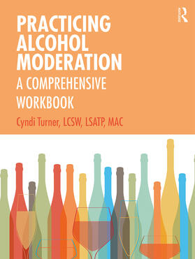 Turner |  Practicing Alcohol Moderation | Buch |  Sack Fachmedien