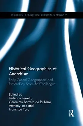 Ferretti / Barrera de la Torre / Ince |  Historical Geographies of Anarchism | Buch |  Sack Fachmedien