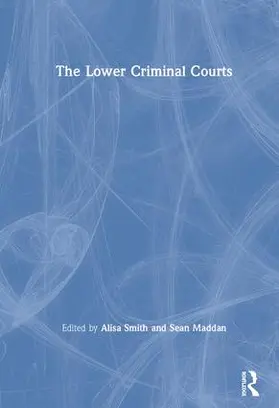 Smith / Maddan |  The Lower Criminal Courts | Buch |  Sack Fachmedien