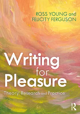 Ferguson / Young |  Writing for Pleasure | Buch |  Sack Fachmedien