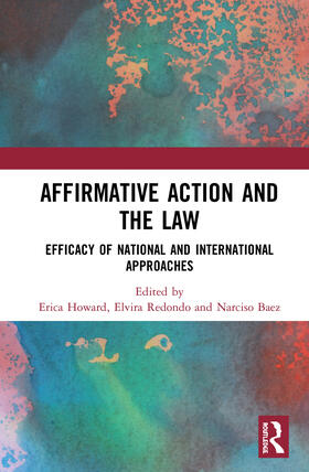 Howard / Redondo / Baez |  Affirmative Action and the Law: Efficacy of National and International Approaches | Buch |  Sack Fachmedien