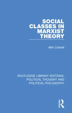 Cottrell |  Social Classes in Marxist Theory | Buch |  Sack Fachmedien