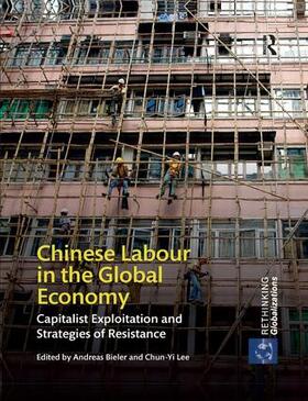 Bieler / Lee |  Chinese Labour in the Global Economy | Buch |  Sack Fachmedien