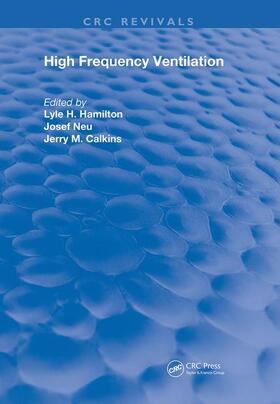 Hamilton / Neu / Calkins |  High Frequency Ventilation | Buch |  Sack Fachmedien